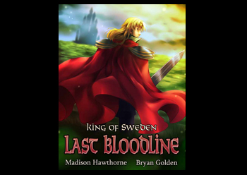 Madison Hawthorne, King of Sweden; Last Bloodline